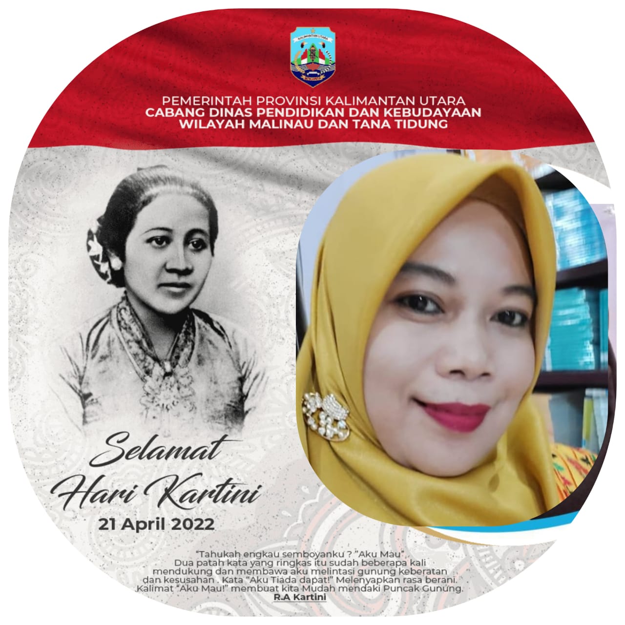 SELAMAT MEMPERINGATI  HARI  RADEN AJENG KARTINI  21- APRIL-2022