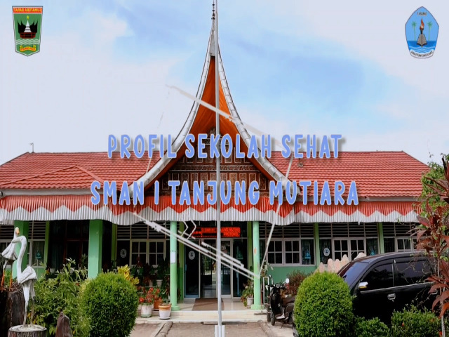 PROFIL SEKOLAH SEHAT SMAN 1 TANJUNG MUTIARA AGAM
